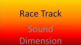 Race Track Sound Dimension [upl. by Lukin500]