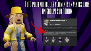 🌿TUTO🌿  Comment mettre des vêtements en vente dans un groupe Roblox 📌 [upl. by Neelhtak969]