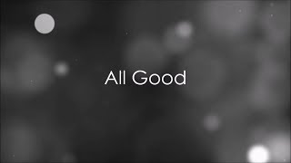 Capital Kings w Hollyn  All Good Lyric Video [upl. by Lleral899]