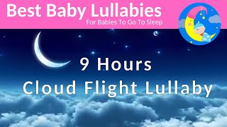 9 Hours of Lullabies For Baby ❤️Songs To Put a Baby to Sleep ❤️ Bedtime Fisher Price Style [upl. by Kosiur966]