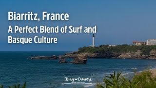 Biarritz France  A Perfect Blend of Surf and Basque Culture [upl. by Ybur]