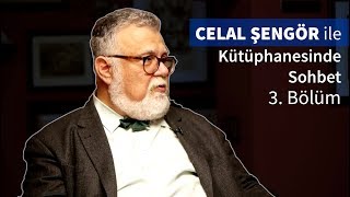 Celal Şengör ile Kütüphanesinde Sohbet 3 Bölüm [upl. by Annissa39]