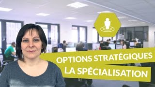 Les principales options stratégiques des entreprises  la spécialisation  Management  digiSchool [upl. by Cory943]