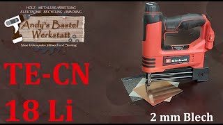 Was kann der Einhell AkkuNagler TECN 18 Li  Unboxing und Test mit 2 mm dickem Aluminiumblech [upl. by Neryt]