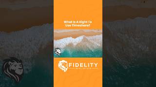 What Is A Right To Use Timeshare  Fidelity Real Estate [upl. by Nirroc]