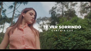 Cynthia Luz  Te Ver Sorrindo Clipe Oficial [upl. by Annayoj544]