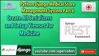 Python Django Medical Store Management System Part 6  Complete All Serializers and Medicine Viewset [upl. by Nahtanoy]