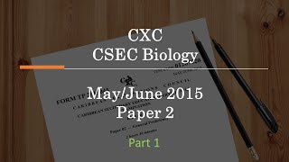 2015 Biology May June P2 Part 1 [upl. by Charin]