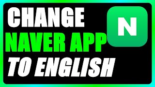 How To Change Naver App To English [upl. by Rhyne]