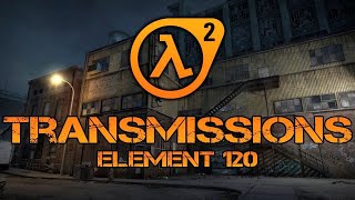 Half Life 2  Transmissions Element 120 Прохождение ᐅ 1 [upl. by Eri141]