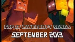 Top 10 Minecraft Songs Of September 2013 [upl. by Schatz]