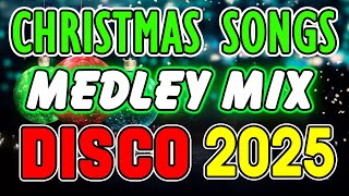 BEST CHRISTMAS MEDLY NONSTOP DISCO REMIX 🤶🎄 CHRISTMAS SONGS DISCO MEDLEY 2025 🎄 DISCO TRAXX djmar [upl. by Baudin]