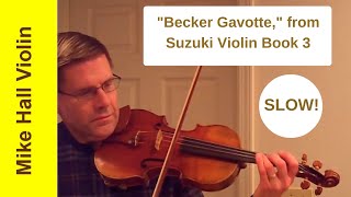 Becker Gavotte  A slow play  along   from from Suzuki Violin Book 3 Improved version [upl. by Anilehcim]