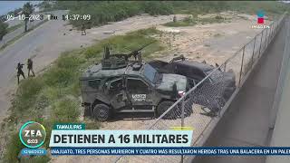 Detienen a 16 militares por ejecución de sicarios en Nuevo Laredo  Noticias con Francisco Zea [upl. by Okimuk]