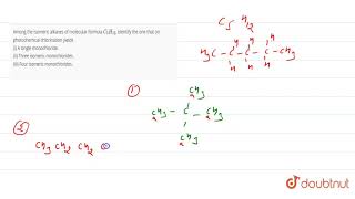 Among the isomeric alkanes of molecular formula C5H12 identify the one that on photoche [upl. by Heddi]