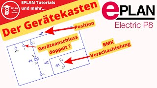 Der Gerätekasten in EPLAN Doppelte Anschlüsse und verschachtelte BMK´s [upl. by Asil]