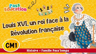 Louis XVI un roi face à la Révolution française CM1 Famille Passtemps Leçon Exercices Evaluations [upl. by Halvaard]