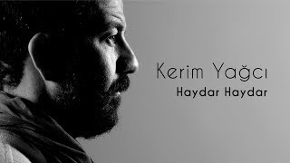 Kerim Yağcı  Haydar Haydar Official Audio [upl. by Lammaj]