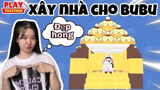 Mây đã xây nhà cho BuBu và đây là hướng dẫn dành cho mọi người  Play together [upl. by Ecinue]