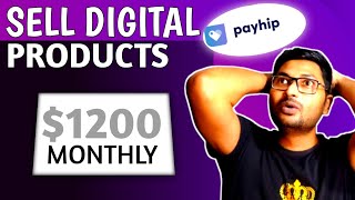 Sell Digital Products on Payhip  Make Money Online Without Investment [upl. by Grindle]