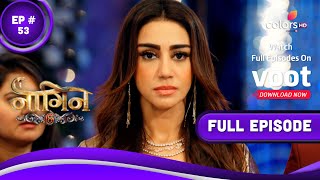 Naagin 6  नागिन 6  Episode 53  13 August 2022 [upl. by Gnaoh]