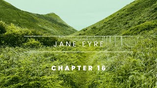 Jane Eyre  Chapter 16 Audiobook [upl. by Ahsirat818]