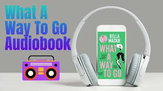 What A Way To Go Audiobook [upl. by Dolph]