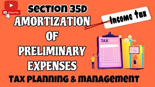 Amortization of preliminary expenses US 35D  explained in hindi  tax planningampmanagement [upl. by Elleiand]