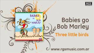 Babies go Bob Marley  Three little birds [upl. by Wincer897]