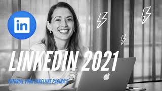 LinkedIn Marketing 2021 Nederlandse tutorial [upl. by Orimar947]