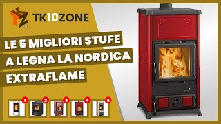 Le 5 migliori stufe a legna La Nordica Extraflame [upl. by Niraa307]