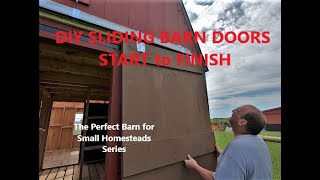 DIY Sliding BARN DoorsSTART to FINISH Perfect Barn for Small Homesteads Contd [upl. by Akiehsal328]