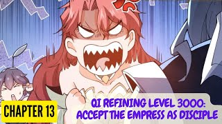 Qi Refining Level 3000 Accept the Empress as Disciple Chapter 13 English Sub [upl. by Iral772]