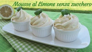 MOUSSE AL LIMONE SENZA ZUCCHERO AGGIUNTO  Ricetta con Stevia [upl. by Tterb]