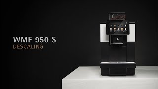 WMF 950 S EN Descaling your coffee machine [upl. by Htiaf749]