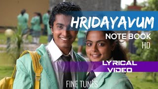 Hridayavum  Lyrics video  Note Book  Vineeth Sreenivasan  Jyostna  mejo Joseph  malayalam HD [upl. by Eveivaneg]