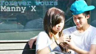 Forever Yours  Manny X [upl. by Clava]