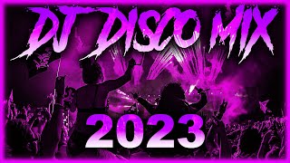 DJ DISCO MIX 2024  Mashups amp Remixes of Popular Songs 2025  DJ Disco Remix Club Music Songs 2024 [upl. by Maupin437]