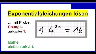 Exponentialgleichungen lösen mit Probe Übungsaufgabe 1 [upl. by Evalyn648]