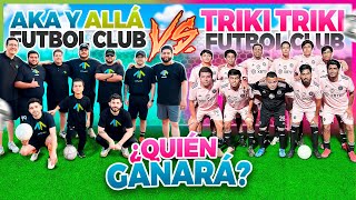 PARTIDAZO DE FUT⚽️ TRIKI TRIKI FC VS AKA Y AYA🔥quien ganó 🏆 [upl. by Goodrow474]