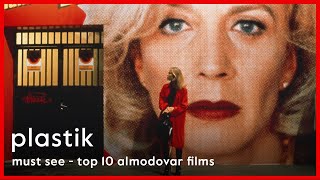 Plastiks Top 10 Must See Almodovar films of all time [upl. by Yennep]