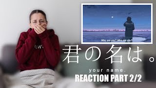 WATCHING quotYOUR NAMEquot FOR THE FIRST TIME REACTION PART 22 [upl. by Hyacinthia492]