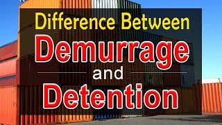 Difference Between Demurrage and Detention with Example  Demurrage amp Detention Meaning with Example [upl. by Kary]