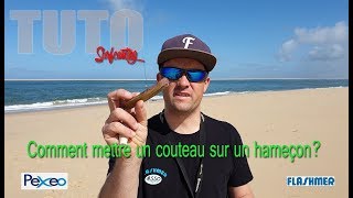 Surfcasting  Comment mettre un couteau sur un hameçon [upl. by Aniled135]