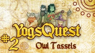 YogsQuest Episode 2 Owl Tassels  Funny DampD session [upl. by Deery]