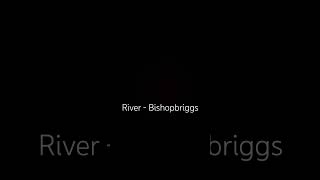 River  Bishopbriggs river bishopbriggs bishopbriggsofficial trendingshorts viral ytshorts [upl. by Yltneb]