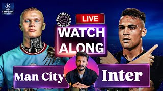 Manchester City VS Inter Milan LIVE Watchalong  UCL [upl. by Aihsel564]