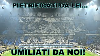 INTER  JUVE 1 a 0  CN69 IN ACTION  LA COREOGRAFIA  PIETRIFICATI DA LEIUMILIATI DA NOI [upl. by Gardell]