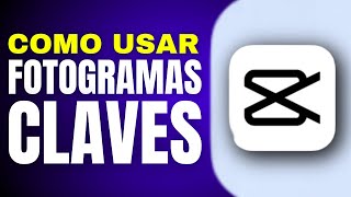 ➤ Cómo usar Fotogramas Clave en CapCut PC keyframes [upl. by Gnoz]