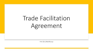 Trade Facilitation Agreement TFA of WTO [upl. by Dorrej]